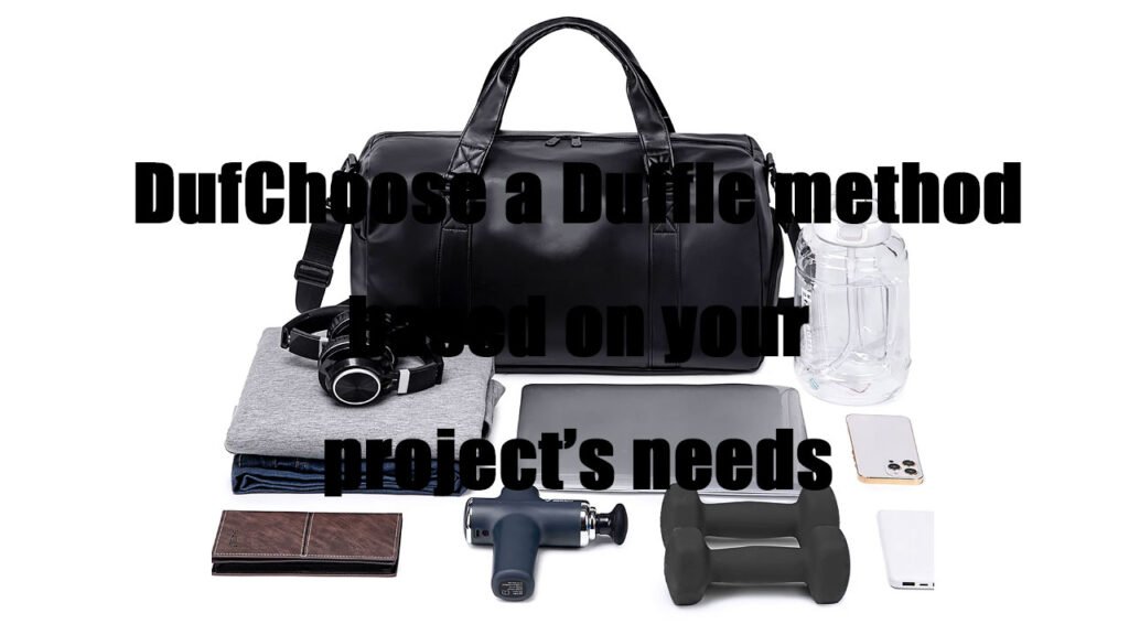 Choose-a-Duffle-method-based-on-your-project’s-needs